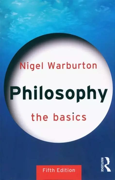 Understanding The Basics Of Philosophy: A Simple Guide To Big Ideas