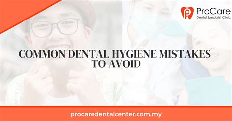 Dental Hygiene Mistakes: Key Avoids for Healthy Smiles