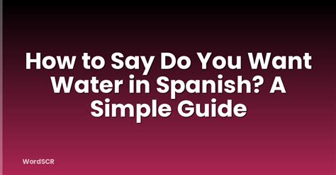 Do You Want In Spanish