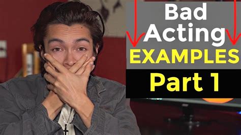 Examples Of Bad Acting To Avoid In Auditions