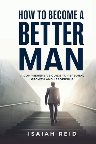 How To Be A Better Man: A Practical Book Guide For Modern Living