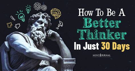 How To Be A Better Thinker (Even When You Feel Stuck)