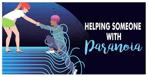How To Help Someone With Paranoia Without Making It Worse