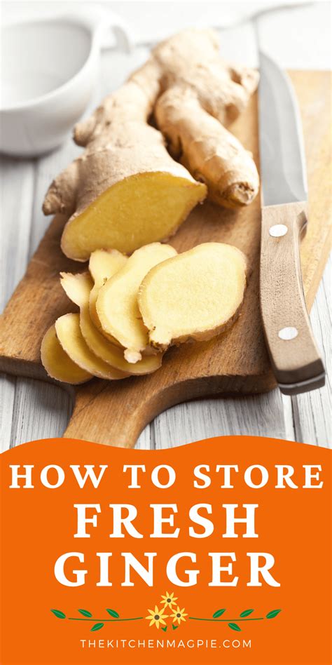 How To Properly Store Ginger: Best Methods That Actually Work