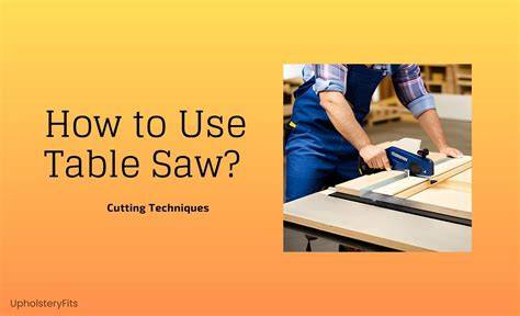 Mastering Table Saw Safety: Essential Steps For Beginners And Pros
