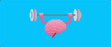 Treat Your Brain As A Muscle For Better Health