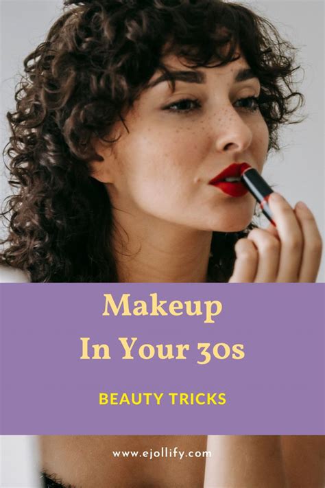 Makeup Tips For Your 30S: Embracing A More Savvy Routine