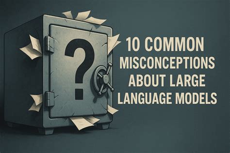 Stop Believing These Ten Misconceptions About Language