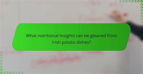 Nutritional Value Of Irish Potato: Essential Facts Revealed