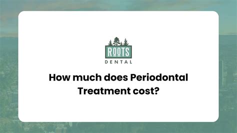 Unlocking the True Periodontal Treatment Cost in Canada