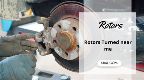 Rotors Turned Near Me