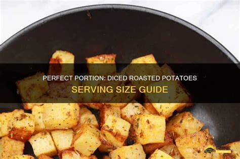 Standard Serving Size Of Diced Potatoes For One Person