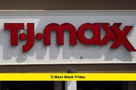 Tj Maxx Black Friday Deals