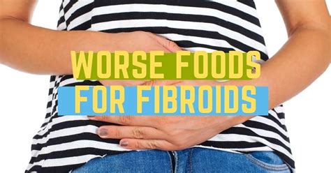 Top Worst Foods For Fibroids That May Worsen Symptoms
